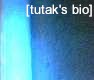 tutak's bio